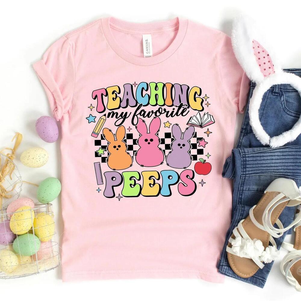 Teaching My Favorite Peeps Shirt,Teacher Shirt,Easter Teacher Shirt
